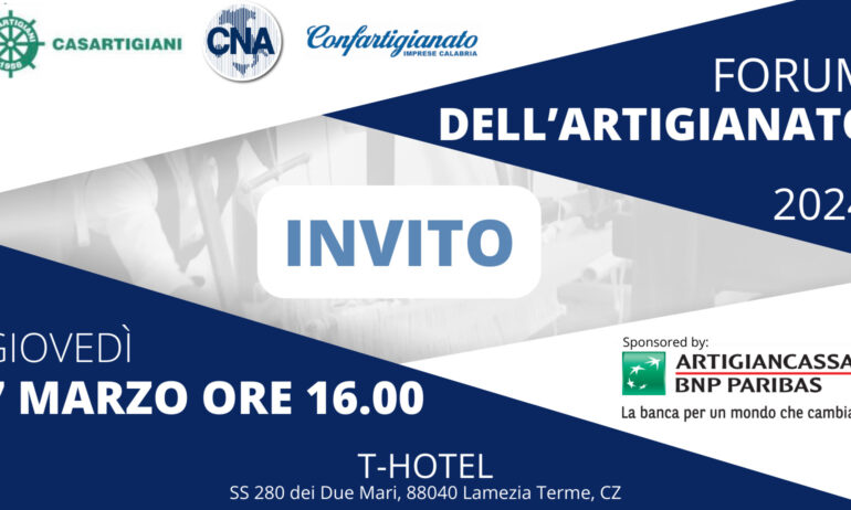 Confartigianato, Cna e Casartigiani lanciano il Forum dell’Artigianato 2024, giovedì 7 marzo al T Hotel