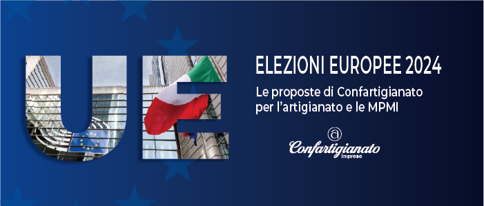 Per un’Europa a misura di Micro, piccole e medie imprese: le proposte di Confartigianato ai candidati alle elezioni Ue